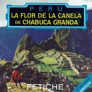 Buy Fetiche, Homenaje A Chabuca Granda, La Flor De La Canela - Quisiera ...