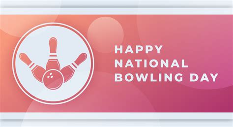 Happy National Bowling Day August Celebration Vector Design ...