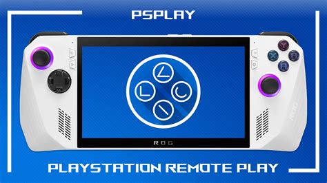 PSPlay The Best Playstation 5 Remote Play On The ROG Ally - Handheld Gaming Life
