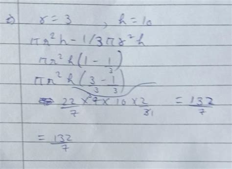 What is value of Πr2h-1/3Πr2h where r=3 and h=10 - Brainly.in