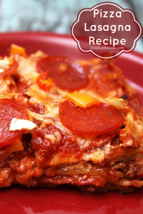 Cheesy Pizza Lasagna Recipe   The Kid's Fun Review