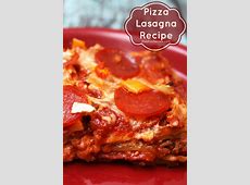 Cheesy Pizza Lasagna Recipe   The Kid's Fun Review