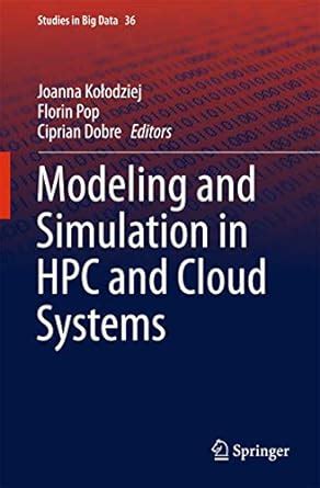 Buy Modeling and Simulation in HPC and Cloud Systems: 36 (Studies in ...