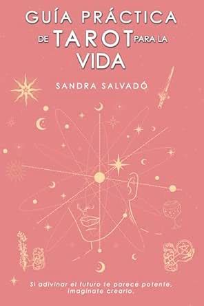 GUÍA PRÁCTICA DE TAROT PARA LA VIDA: Si adivinar el futuro te parece ...