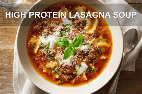 High Protein Lasagna Soup: Easy Cozy Comfort Food