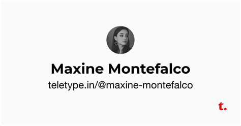 Maxine Montefalco — Teletype