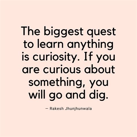 Curiosity Quotes Be Curious. Read Widely. Try New Things. What People