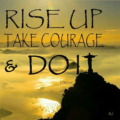 If you are looking for the 100 best most inspirational courage quotes you have come to the right ...
