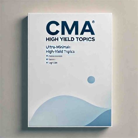 CMA Exam High Yield Topics: Where to focus – Eduyush