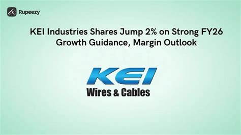 KEI Industries Shares Jump 2% as Management Reiterates Over 20% FY26 ...