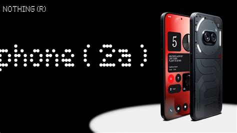 Nothing Phone (2a) Arrives In India With Dual 50MP Cameras, Transparent ...