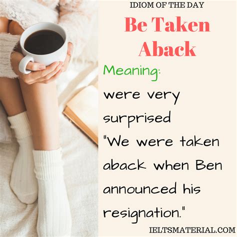 Be Taken Aback - Idiom Of The Day For IELTS Speaking. | IELTSMaterial.com