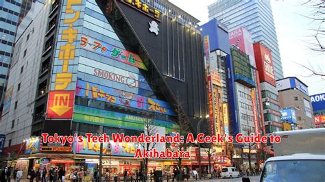 Tokyo's Tech Wonderland: A Geek's Guide to Akihabara - Infociapus