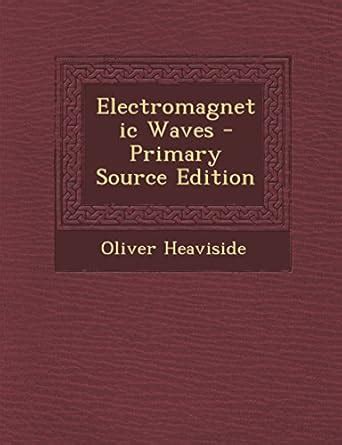Amazon.in: Buy Electromagnetic Waves - Primary Source Edition Book ...
