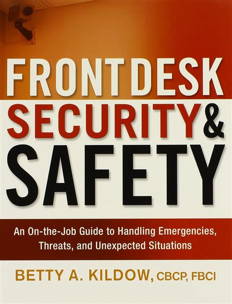 Buy Front Desk Security and Safety: An On-The-Job Guide to Handling ...