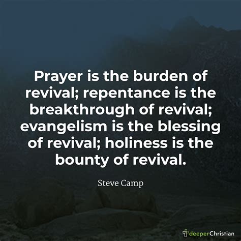 The outflow of revival - Steve Camp | Deeper Christian Quotes