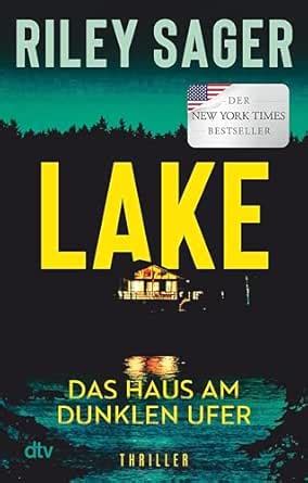 LAKE – Das Haus am dunklen Ufer: Thriller | »Ein herausragender ...