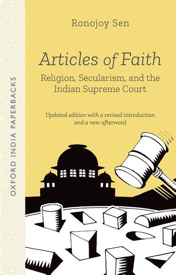 Articles of Faith: Religion, Secularism, and the Indian Supreme Court ...