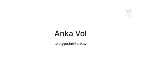 Anka Vol — Teletype
