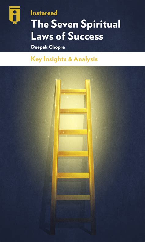 The Seven Spiritual Laws of Success by Deepak Chopra - Insights | Instaread