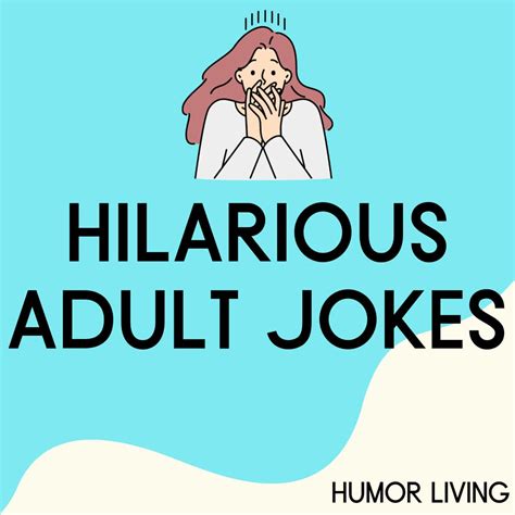 105+ Funny Adult Jokes (Dirty and Hilarious) - Humor Living