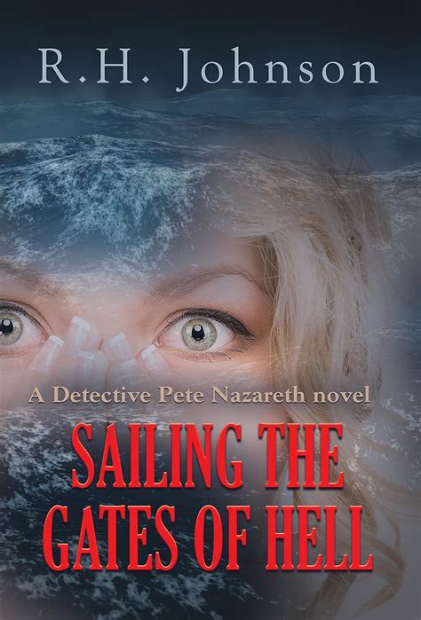 Sailing the Gates of Hell: a Detective Pete Nazareth novel (The ...