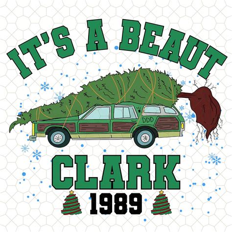 It's A Beaut Clark 1989 Christmas Vacation Png, Christmas Movie Png ...