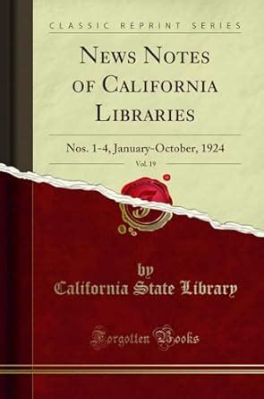 Amazon.in: Buy News Notes of California Libraries, Vol. 19: Nos. 1-4 ...