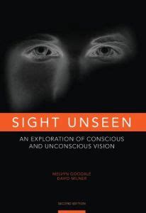 Book Excerptise: Sight Unseen: An Exploration of Conscious and ...