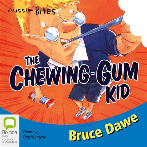Aussie Bites: The Chewing Gum Kid (Audio Download): Bruce Dawe, Stig ...