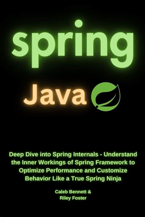 Spring Java: Deep Dive into Spring Internals - Understand the Inner ...