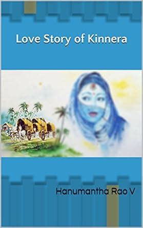 Love Story of Kinnera eBook : V, Hanumantha Rao: Amazon.in: Kindle Store