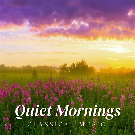 Classical Music for Quiet Mornings - Halidon