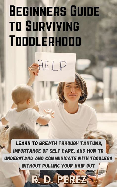 Beginners Guide to Surviving Toddlerhood: Understanding Toddlers ...