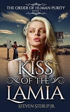 Kiss of the Lamia (The Order of Human Purity Book 1) eBook : Sterup Jr ...