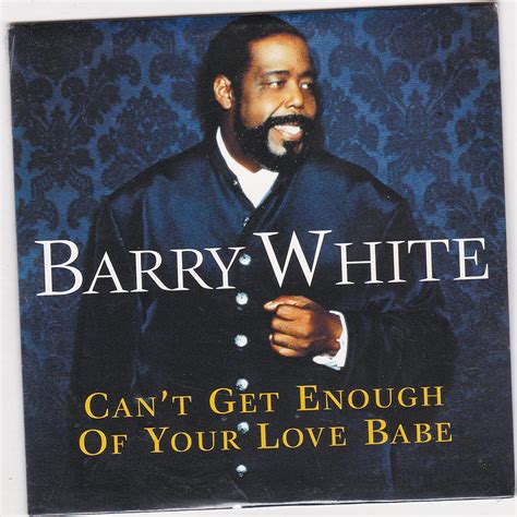 Can'T Get Enough Of Your Love Babe by Barry White: Amazon.co.uk: CDs ...