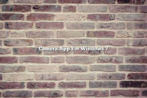 Image result for Windows 7 Camera App Download