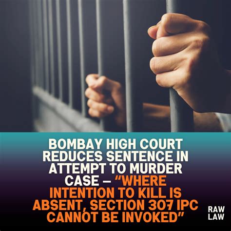 Bombay High Court Reduces Sentence in Attempt to Murder Case — “Where ...