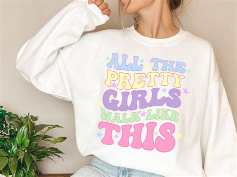 All the Pretty Girls Walk Like This Svg, Pretty Girls Svg, Wavy Font ...