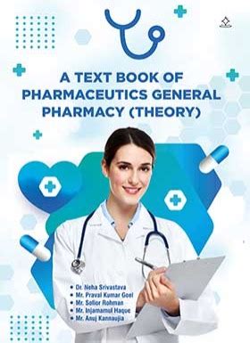 A Text Book of Pharmaceutics GENERAL PHARMACY (Theory)