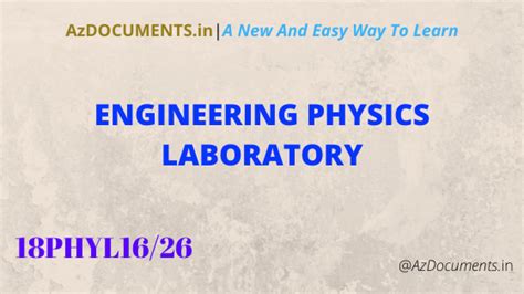 ENGINEERING PHYSICS LABORATORY (18PHYL16/26)