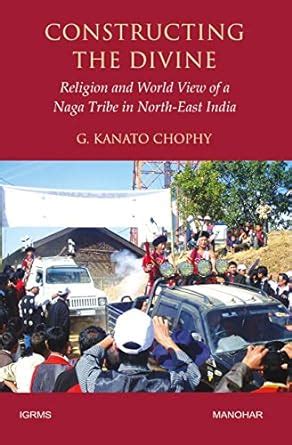 Constructing the Divine: Religion and World View of a Naga Tribe in ...