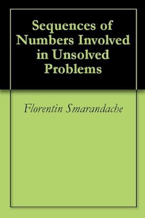 Sequences of Numbers Involved in Unsolved Problems eBook : Smarandache ...