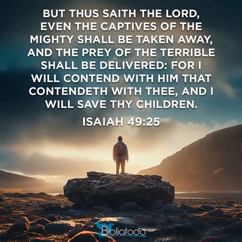 Isaiah 49:25 KJV - But thus saith the LORD, Even the captives of the ...