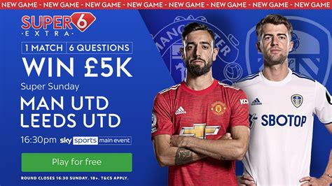 Super 6 Extra: Win £5,000 by predicting the events of Man Utd vs Leeds ...