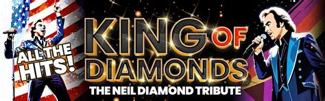 King of Diamonds - The Neil Diamond Tribute - Las Vegas, Pegasus ...