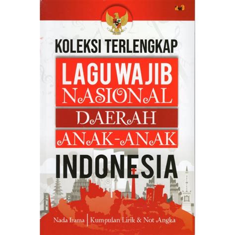 Jual KOLEKSI TERLENGKAP LAGU WAJIB NASIONAL, DAERAH, ANAK-ANAK ...