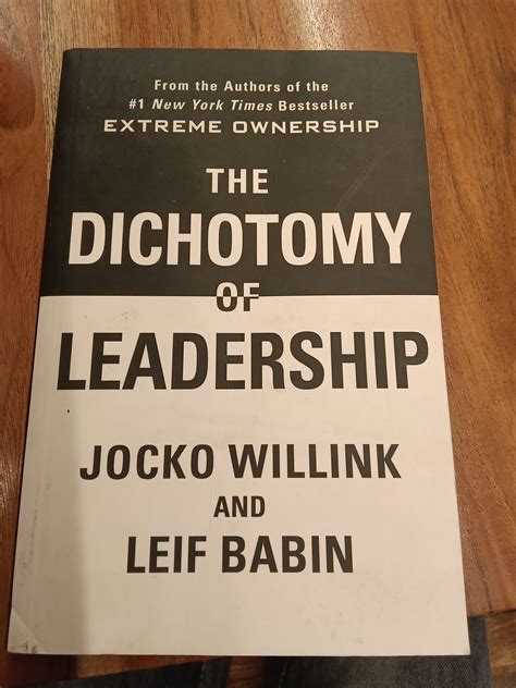The Dichotomy of Leadership by Jocko Willink and Leif Babin – NEW BOOK ...