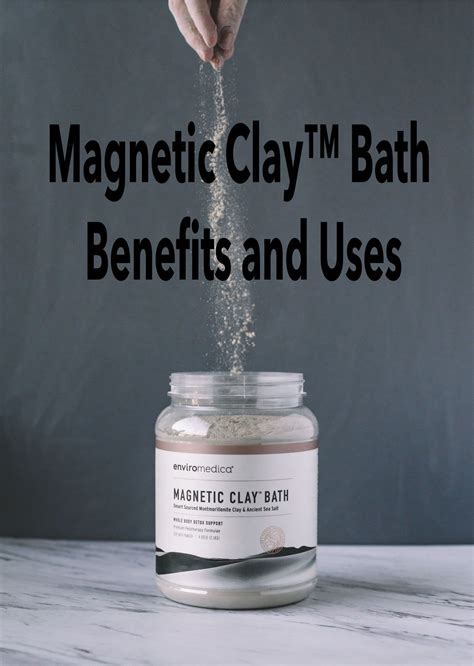 magnetic clay bath benefits