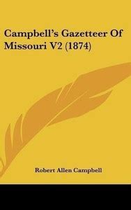 Campbell's Gazetteer Of Missouri V2 (1874): Buy Campbell's Gazetteer Of ...